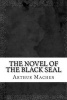 The Novel of the Black Seal (Paperback) - Arthur MacHen Photo