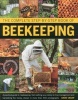 The Complete Step-by-step Book of Beekeeping - A Practical Guide to Beekeeping, from Setting Up a Colony to Hive Management and Harvesting the Honey, Shown in Over 400 Photographs (Hardcover) - David Cramp Photo