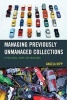 Managing Previously Unmanaged Collections - A Practical Guide for Museums (Paperback) - Angela Kipp Photo