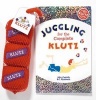 Juggling for the Complete Klutz (Paperback, 30th anniversary ed.) - John Cassidy Photo