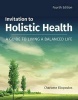 Invitation to Holistic Health (Paperback, 4th Revised edition) - Charlotte Eliopoulos Photo