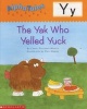 Alphatales (Letter Y: The Yak Who Yelled Yuck) - A Series of 26 Irresistible Animal Storybooks That Build Phonemic Awareness & Teach Each Letter of the Alphabet (Staple bound) - Carol Pugliano Martin Photo