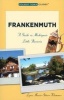 Frankenmuth - A Guide to Michigan's Little Bavaria (Paperback) - Lynn Marie Ittner Klammer Photo