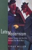 Late Modernism - Politics, Fiction and the Arts Between the World Wars (Paperback, New) - Tyrus Miller Photo