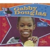 Gabby Douglas - Historic Olympic Champion (Hardcover) - Sarah Tieck Photo