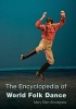 The Encyclopedia of World Folk Dance (Hardcover) - Mary Ellen Snodgrass Photo