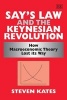 Say's Law and the Keynesian Revolution - How Macroeconomic Theory Lost Its Way (Hardcover) - Steven Kates Photo