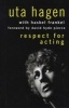 Respect for Acting (Hardcover, 2nd Revised edition) - Uta Hagen Photo