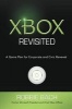 Xbox Revisited - A Game Plan for Corporate and Civic Renewal (Hardcover) - Robbie Bach Photo