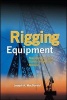 Rigging Equipment: Maintenance and Safety Inspection Manual (Paperback) - Joseph A MacDonald Photo