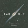 Far Out - A Space-time Chronicle (Hardcover, Anniversary tie-in ed) - Michael Benson Photo