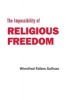 The Impossibility of Religious Freedom (Paperback, New Ed) - Winnifred Fallers Sullivan Photo