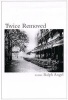 Twice Removed (Paperback, 1st ed) - Ralph Angel Photo