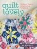 Quilt Lovely - 15 Vibrant Projects Using Piecing and Applique (Paperback) - Jen Kingwell Photo