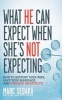 What He Can Expect When She's Not Expecting - How to Support Your Wife, Save Your Marriage, and Conquer Infertility! (Paperback) - Marc Sedaka Photo