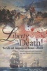 Liberty or Death! The Life and Campaigns of Richard L. Vowell - British Legionnaire and Commander -Hero and Patriot of the Americas (Paperback) - Maria Paez Victor Photo