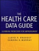 The Health Care Data Guide - Learning from Data for Improvement (Paperback) - Lloyd P Provost Photo