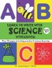 Learn to Write with Science (Paperback) - Dr Domonique L Bulls Photo