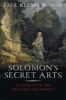 Solomon's Secret Arts - The Occult in the Age of Enlightenment (Hardcover) - Paul Kleber Monod Photo