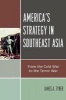 America's Strategy in Southeast Asia - From Cold War to Terror War (Paperback) - James A Tyner Photo