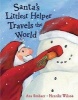 Santa's Littlest Helper Travels the World (Paperback) - Anu Stohner Photo