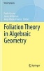 Foliation Theory in Algebraic Geometry 2016 (Hardcover) - James McKernan Photo