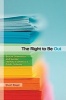 Right to be Out - Sexual Orientation and Gender Identity in America's Public Schools (Paperback, New) - Stuart Biegel Photo