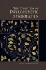 The Evolution of Phylogenetic Systematics (Hardcover) - Andrew D Hamilton Photo