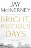 Bright, Precious Days (Hardcover) - Jay McInerney Photo