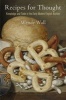 Recipes for Thought - Knowledge and Taste in the Early Modern English Kitchen (Hardcover) - Wendy Wall Photo