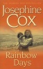 Rainbow Days (Paperback, New Ed) - Josephine Cox Photo