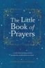 The Little Book of Prayers - A Collection of Prayers from Around the World and Across Time (Paperback) - David Schiller Photo