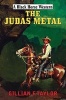 The Judas Metal (Hardcover) - Gillian F Taylor Photo