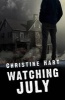 Watching July (Paperback) - MS Christine Ashlea Hart Photo