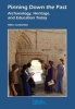 Pinning Down the Past - Archaeology, Heritage, and Education Today (Paperback) - Mike Corbishley Photo