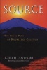 Source - The Inner Path of Knowledge Creation (Hardcover) - Joseph Jaworski Photo