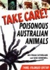 Take Care! - Poisonous Australian Animals (Paperback, 3rd Enlarged edition) - Struan K Sutherland Photo