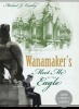 Wanamaker's - Meet Me at the Eagle (Hardcover) - Michael J Lisicky Photo