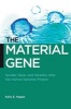 The Material Gene - Gender, Race, and Heredity After the Human Genome Project (Paperback) - Kelly E Happe Photo