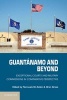 Guantanamo and Beyond - Exceptional Courts and Military Commissions in Comparative Perspective (Paperback, New) - Fionnuala Ni Aolain Photo