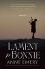 Lament for Bonnie (Hardcover) - Anne Emery Photo