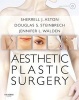 Aesthetic Plastic Surgery (Hardcover) - Sherrell J Aston Photo