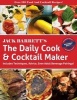 The Daily Cook & Cocktail Maker - Includes Techniques, Advice, Even Adult Beverage Pairings! (Paperback) - Jack Barrett Photo