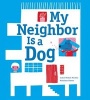 My Neighbor Is a Dog (Hardcover, New) - Isabel Minhos Martins Photo