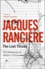 The Lost Thread - The Democracy of Modern Fiction (Paperback) - Jacques Ranciere Photo