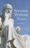 Socrates Without Tears - The Lost Dialogues of Aeschines Restored (Paperback) - Alan Jacobs Photo