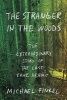 The Stranger in the Woods - The Extraordinary Story of the Last True Hermit (Hardcover) - Michael Finkel Photo