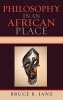 Philosophy in an African Place (Hardcover) - Bruce B Janz Photo