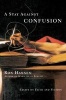 A Stay Against Confusion: Essays on Faith and Fiction (Paperback) - Ron Hansen Photo