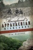 Maryland's Appalachian Highlands - Massacres, Moonshine & Mountaineering (Paperback) - Tim Rowland Photo